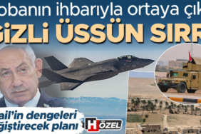 cobanin-ihbariyla-ortaya-cikti-gizli-uste-ne-saklaniyordu-israilin-bolgedeki-dengeleri-degistirecek-plani-xULLdbMt.jpg